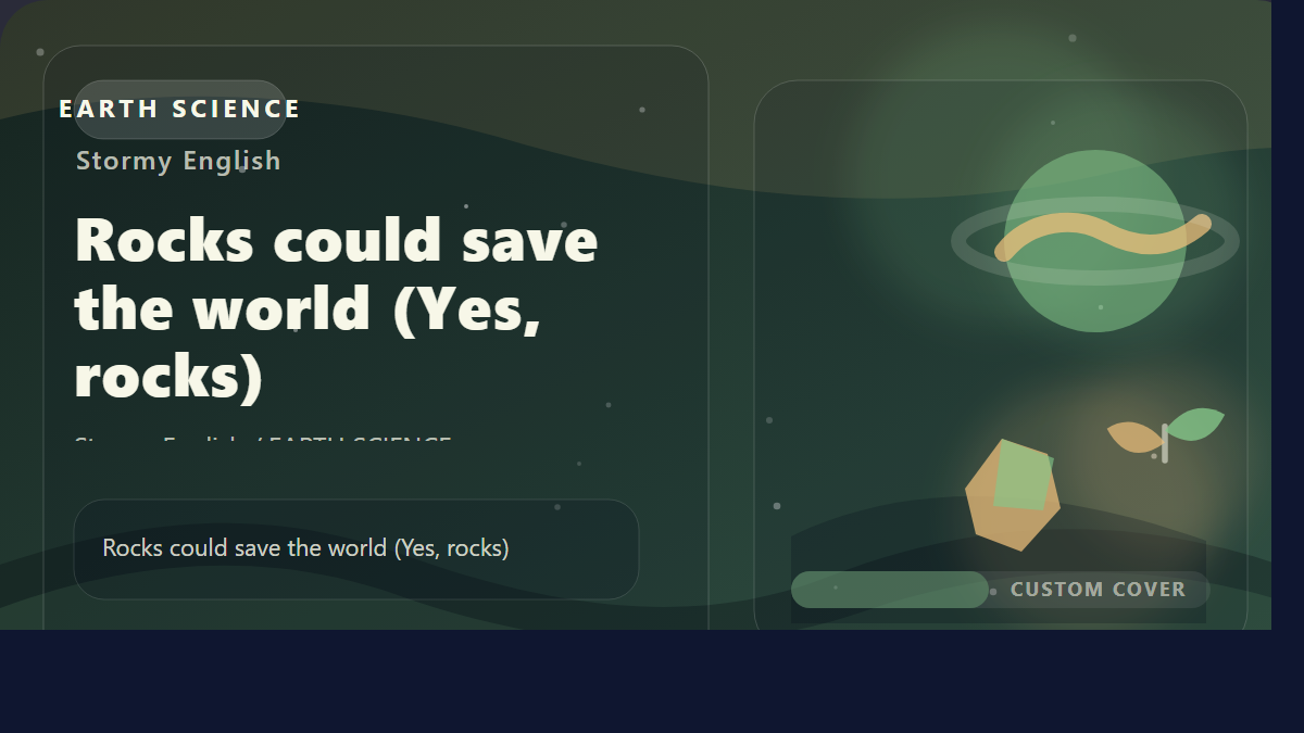 Rocks could save the world (Yes, rocks)